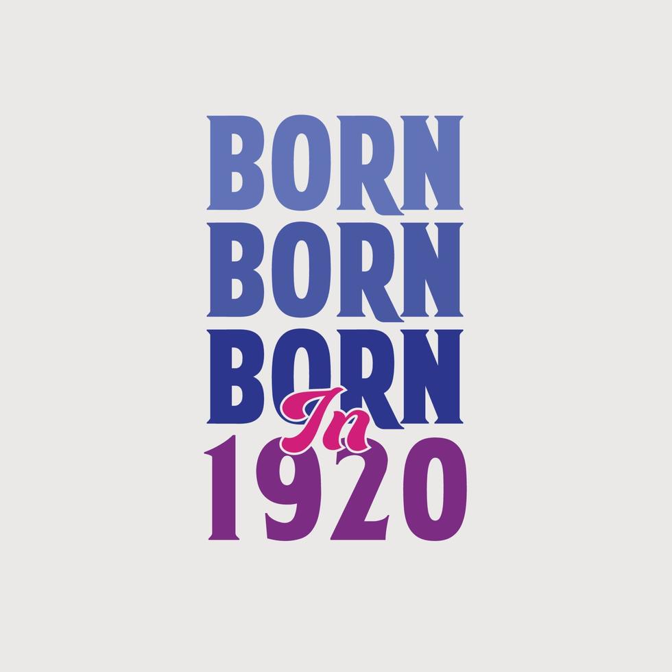 Born in 1920. Birthday celebration for those born in the year 1920 vector