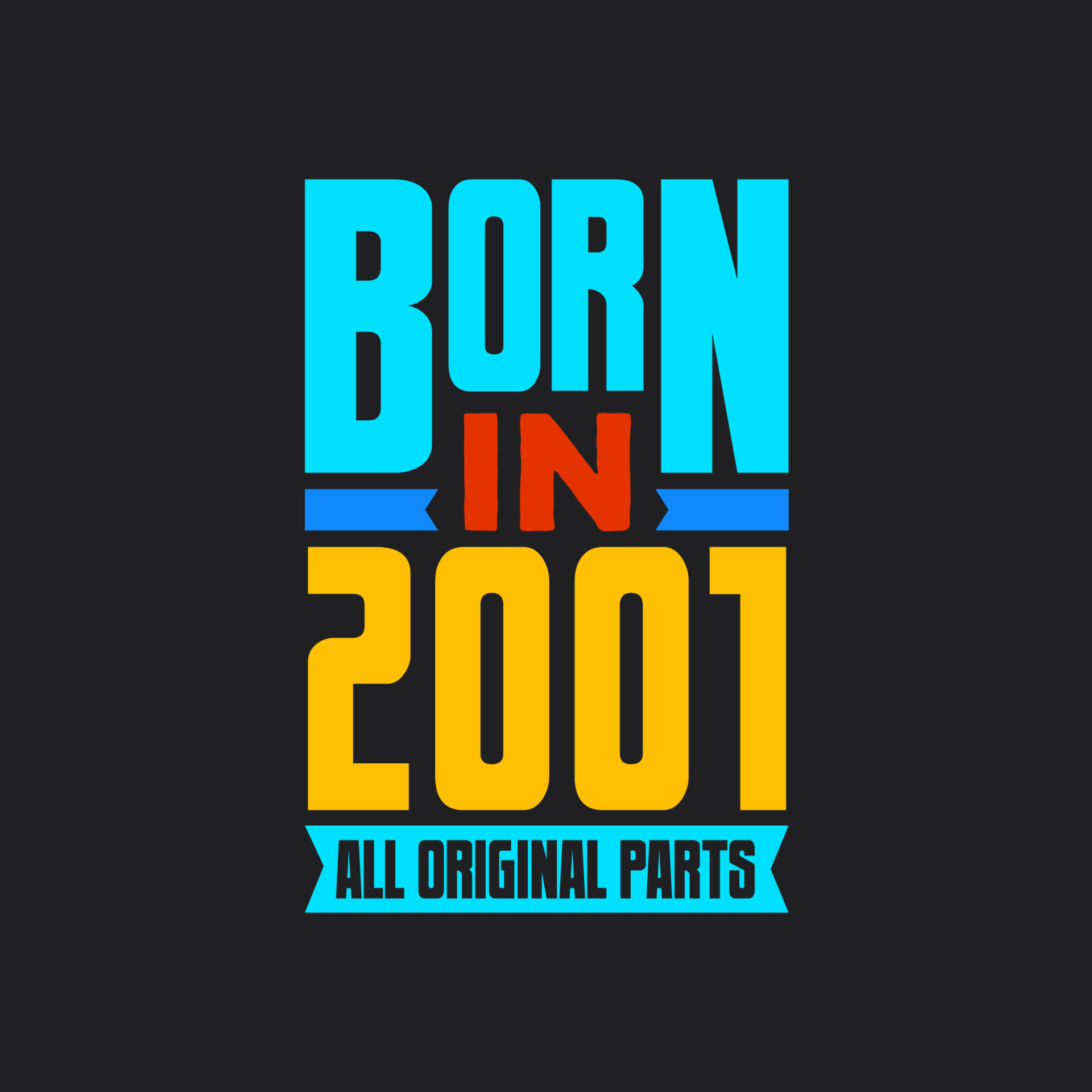 Born in 2001, All Original Parts. Vintage Birthday celebration for 2001