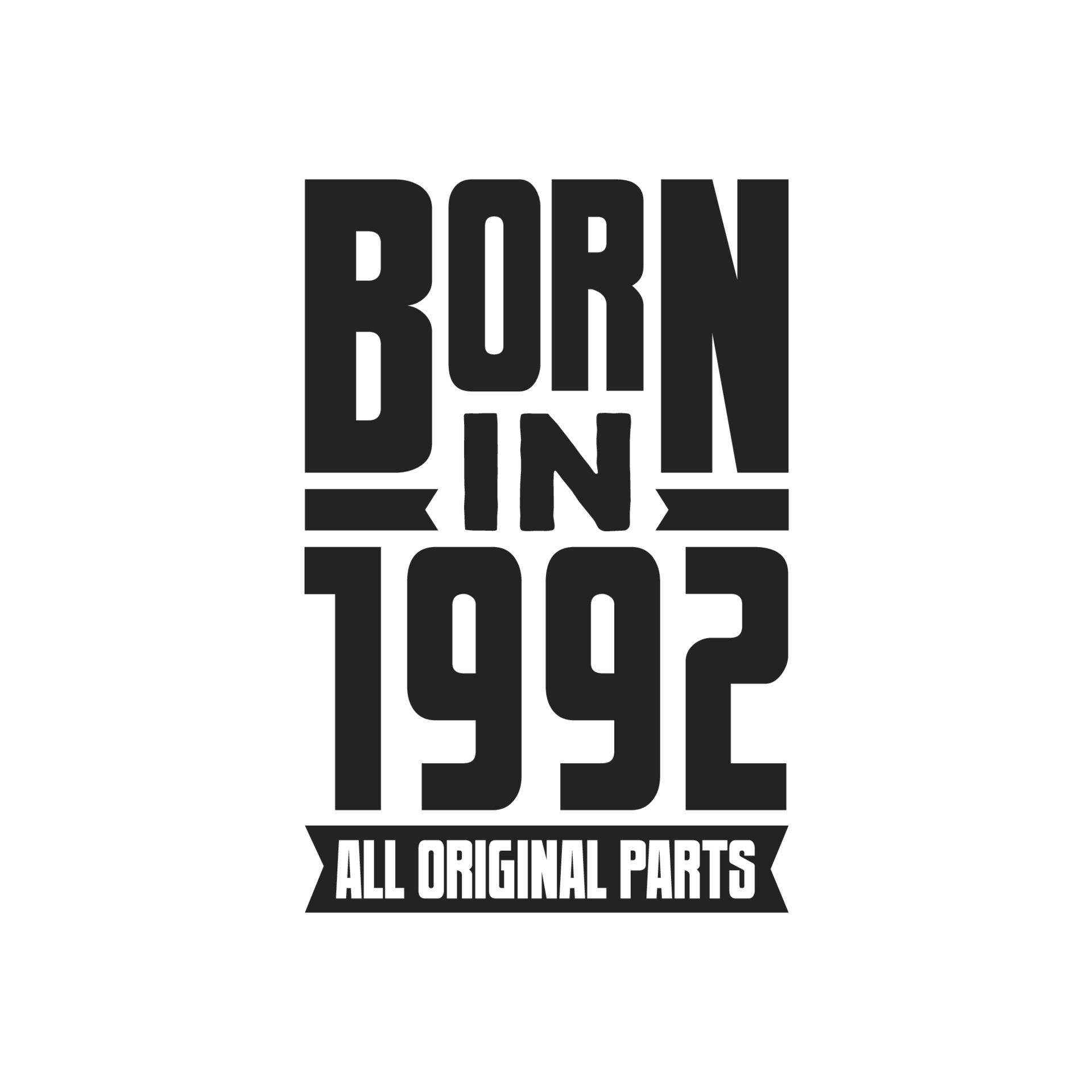 Born in 1992 Birthday quote design for those born in the year 1992
