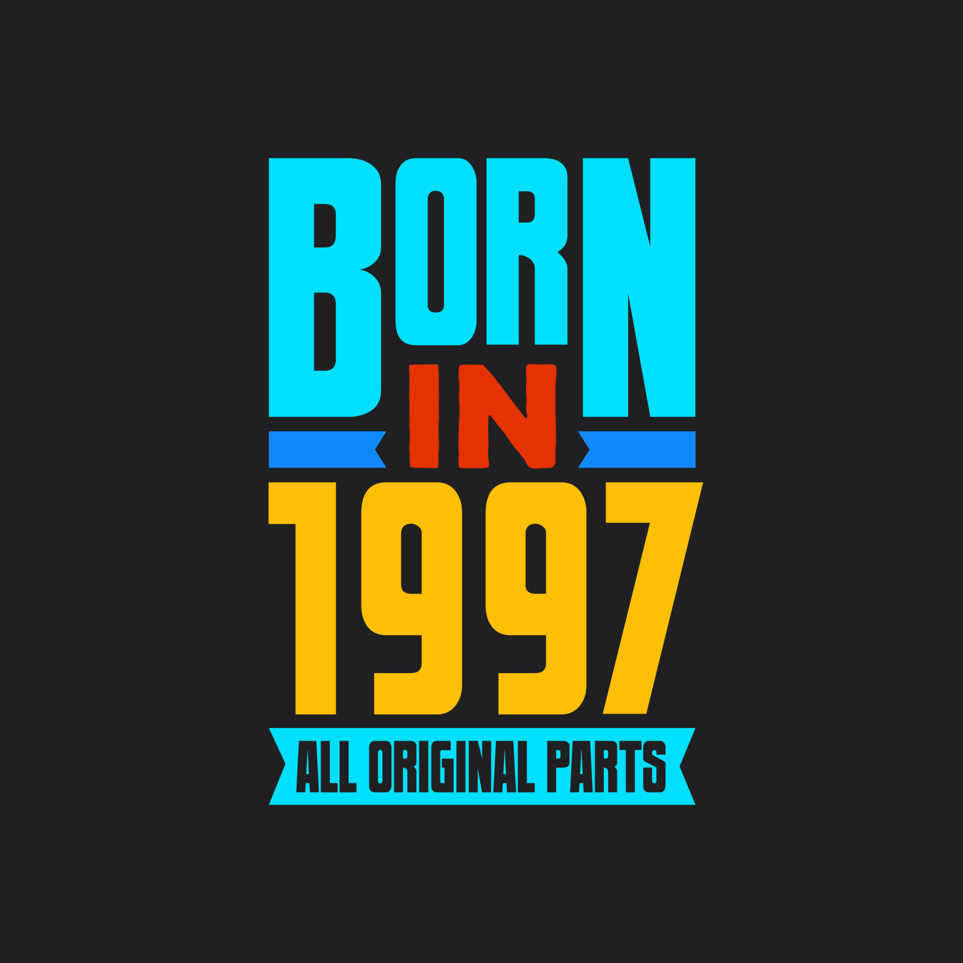 Born in 1997, All Original Parts. Vintage Birthday celebration for 1997