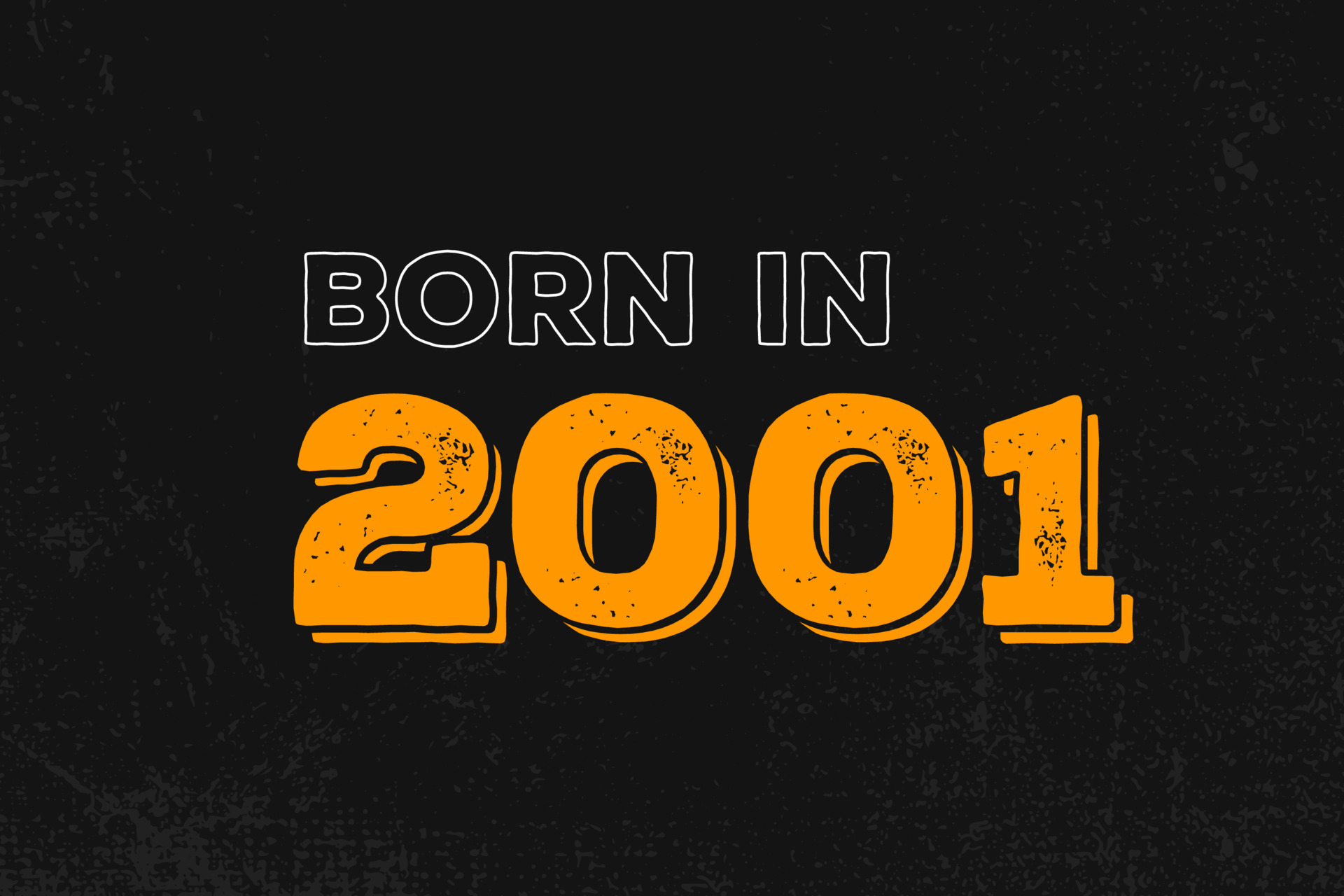 Born in 2001 Birthday quote design for those born in the year 2001