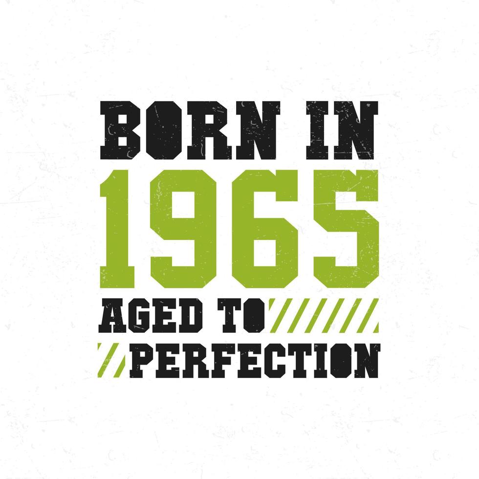 Born in 1965. Birthday celebration for those born in the year 1965 14035457 Vector Art at Vecteezy