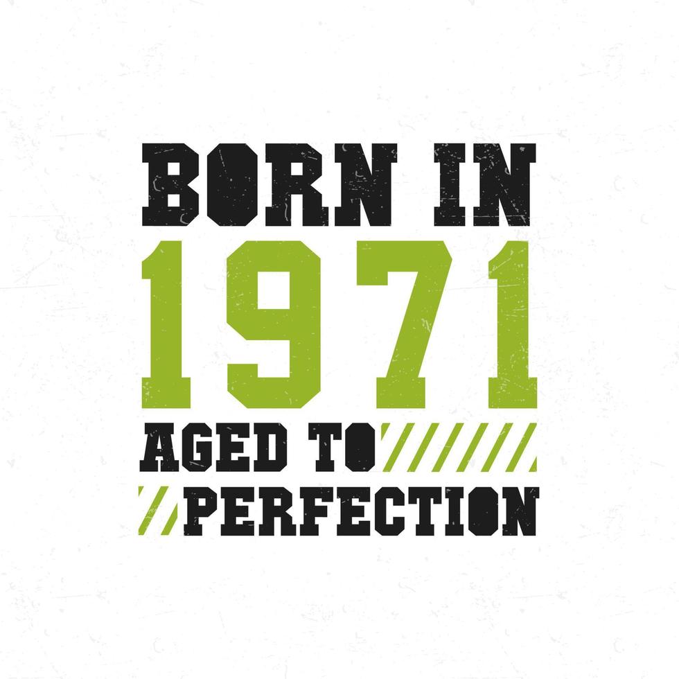 nacido en 1971. celebración de cumpleaños para los nacidos en el año 1971 vector