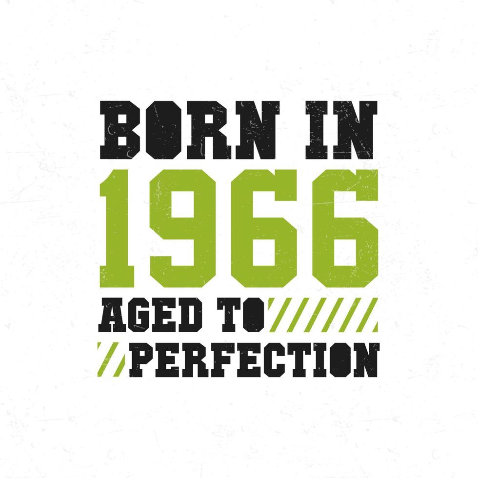 Born In 1966 How Old In 2024 Born in 1966. Birthday celebration for those born in the year 1966