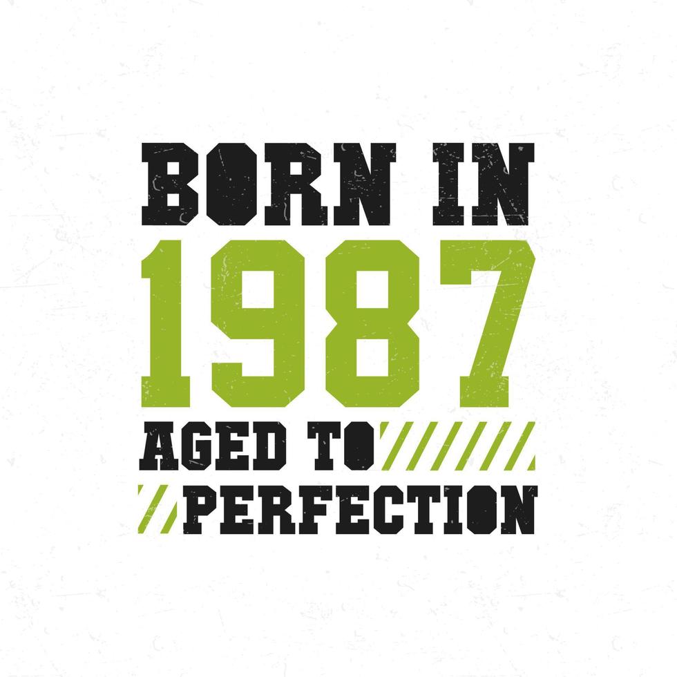 Born in 1987. Birthday celebration for those born in the year 1987