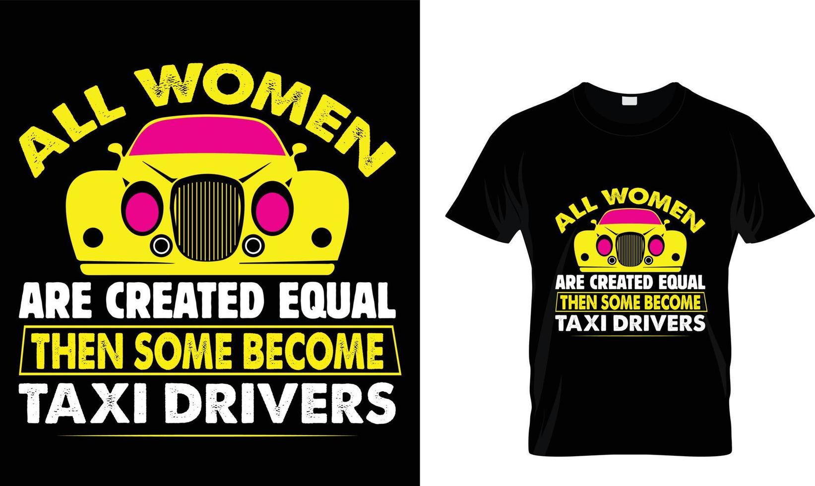 all women are.. T-shirt design template vector