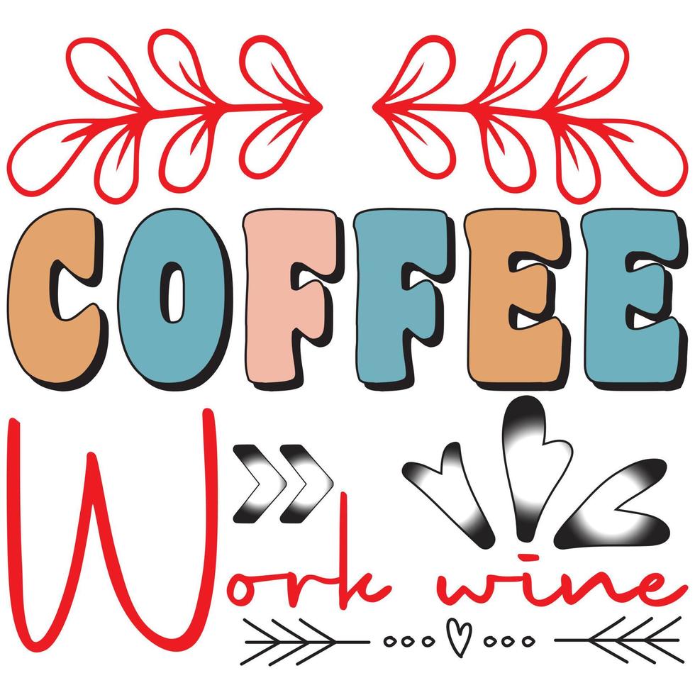 Coffee Work Wine vector