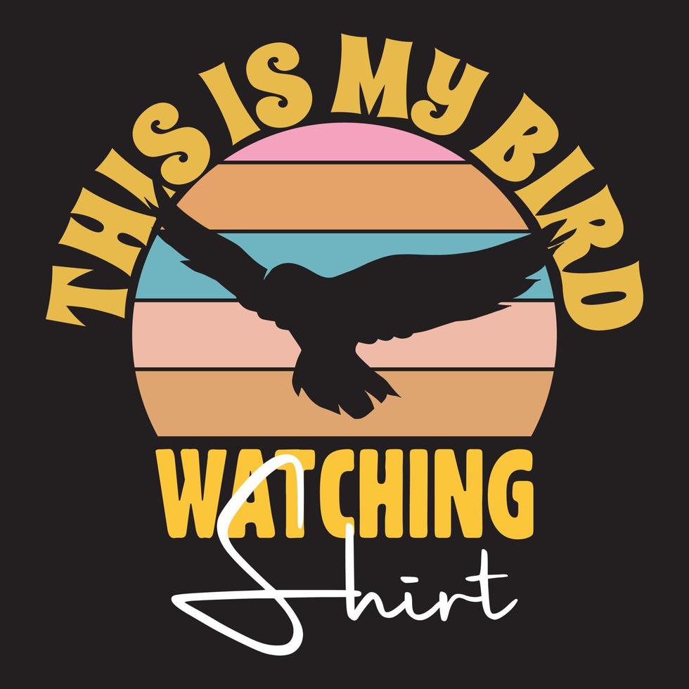 This is My Bird Watching Shirt vector