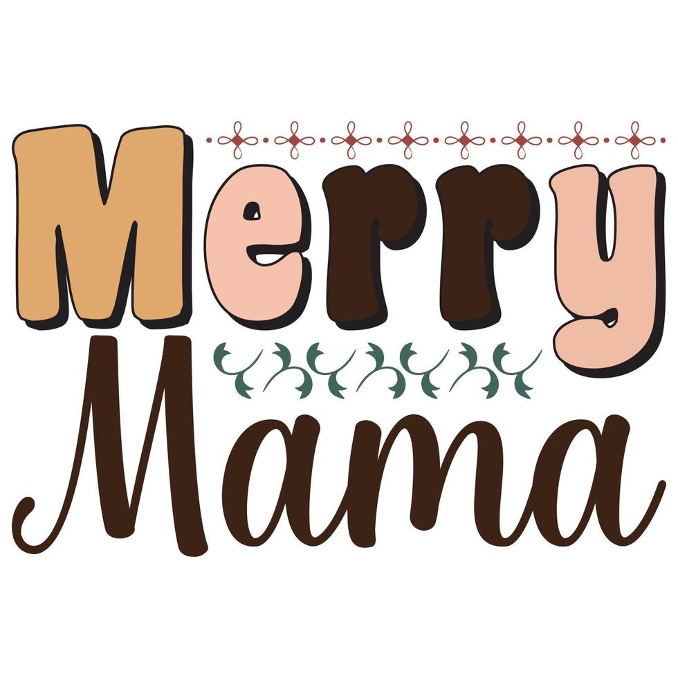 Merry Mama T-Shirt vector