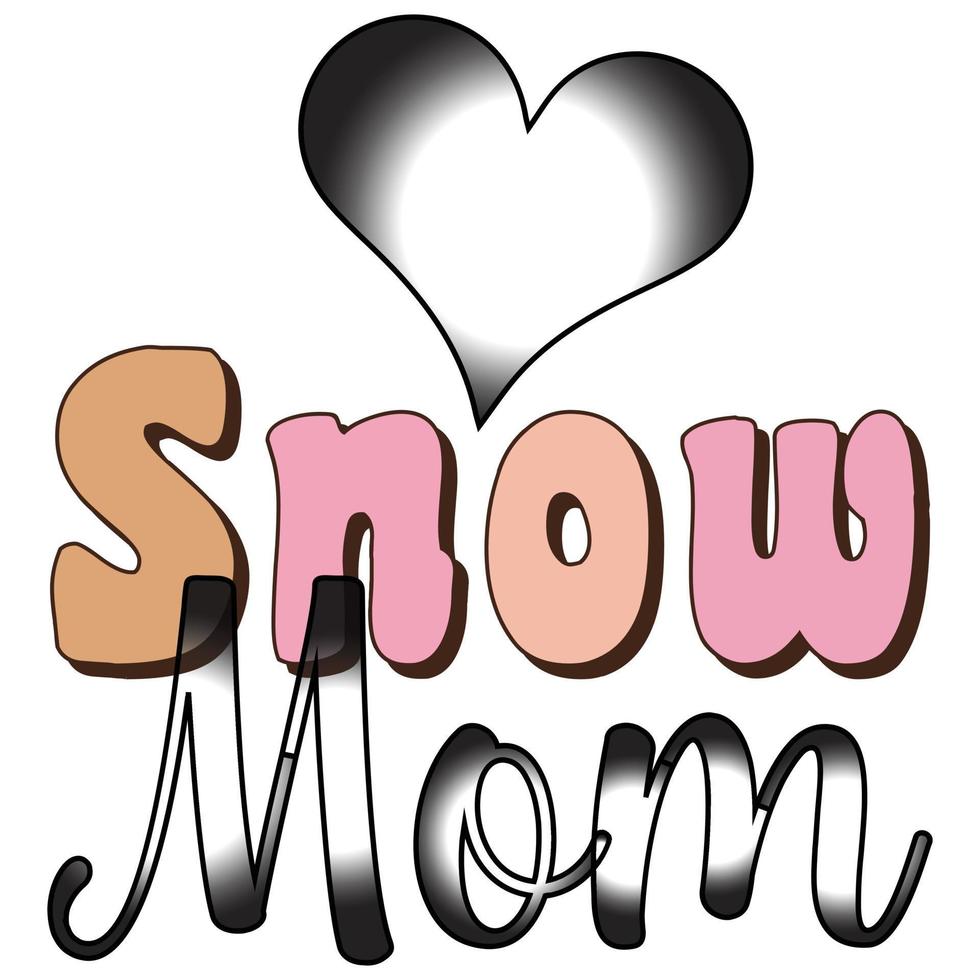 Snow Mom T-Shirt vector