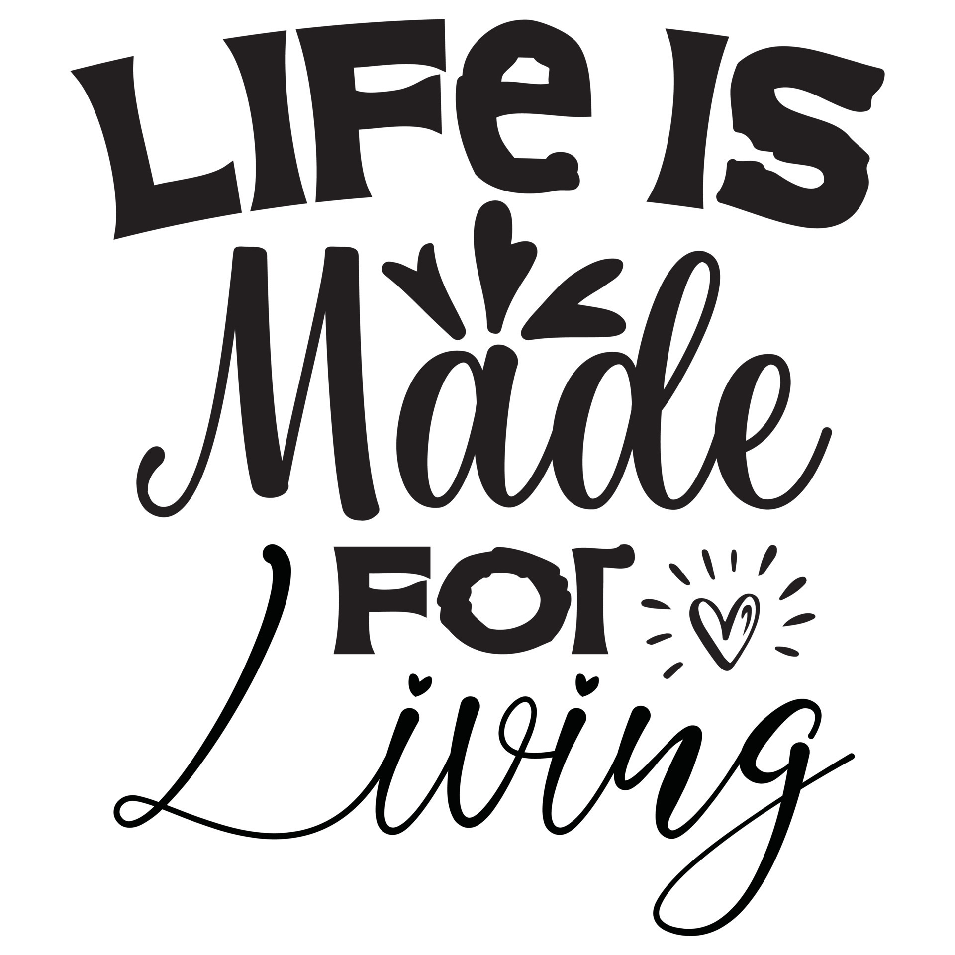 Life Is Made For Living 14037224 Vector Art At Vecteezy life-is-made-for-living-14037224-vector-art-at-vecteezy