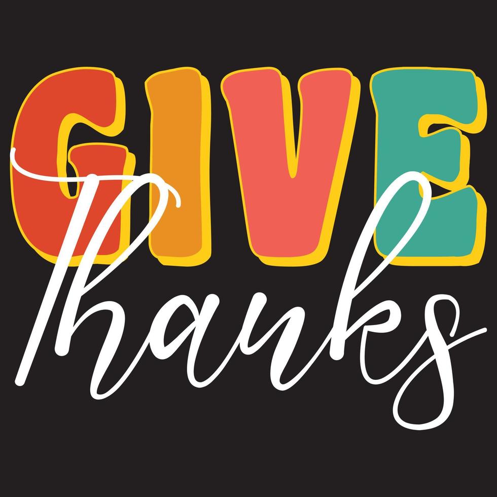Give Thanks T-Shirt vector