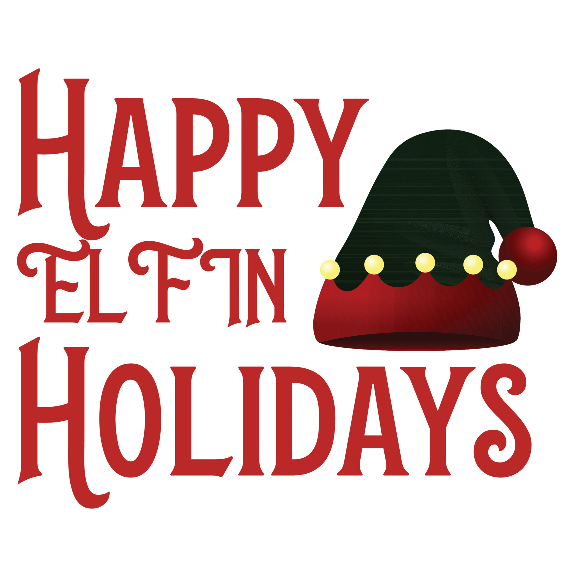 Happy Elfin Holiday, Merry Christmas shirt print template, funny Xmas shirt  design, Santa Claus funny quotes typography design 14037943 Vector Art at  Vecteezy