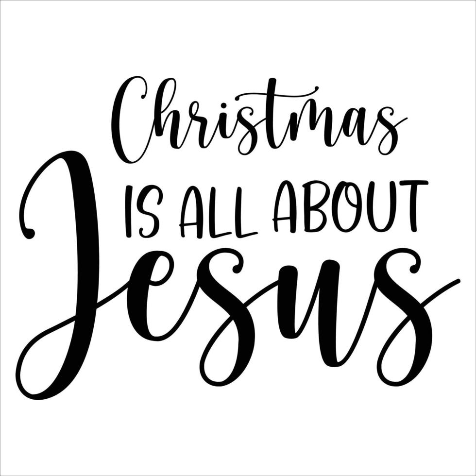 Christmas Is All About Jesus,Merry Christmas shirts Print Template ...