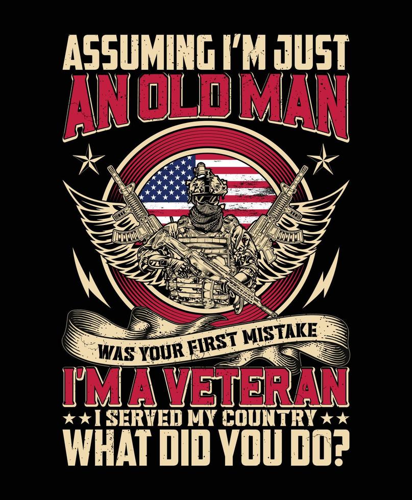 01. Assuming an old man veteran typography  vintage Veteran day T-Shirt design vector