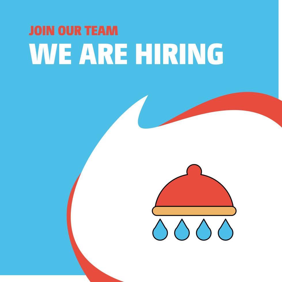 Join Our Team Busienss Company Shower We Are Hiring Poster Callout Design Vector background