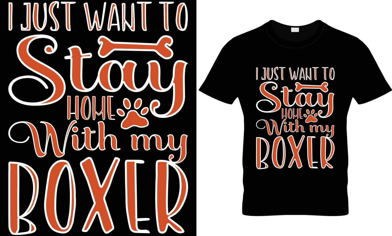 i just want to stay home with my boxer t shirt design vector