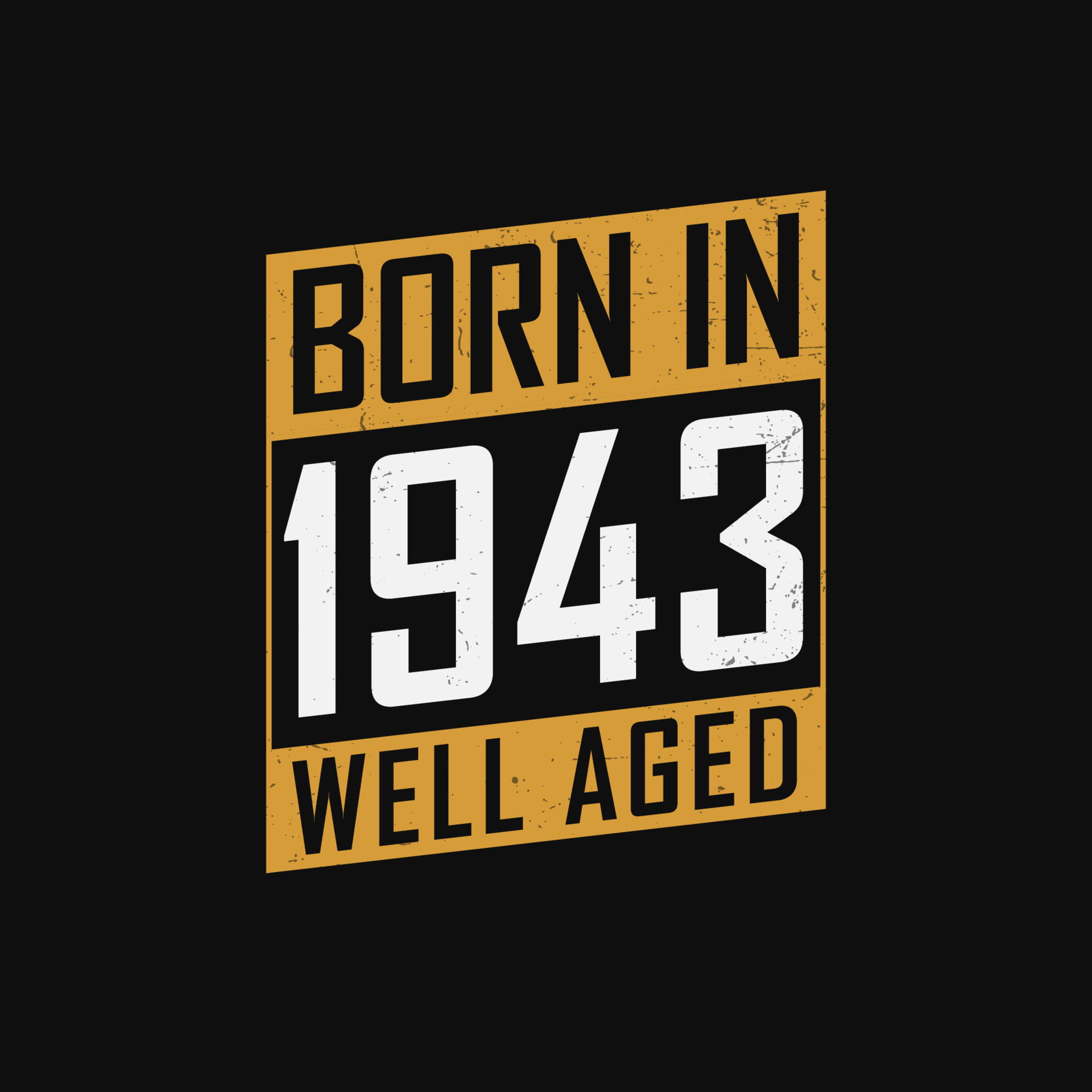 Born in 1943, Well Aged. Proud 1943 birthday gift tshirt design ...