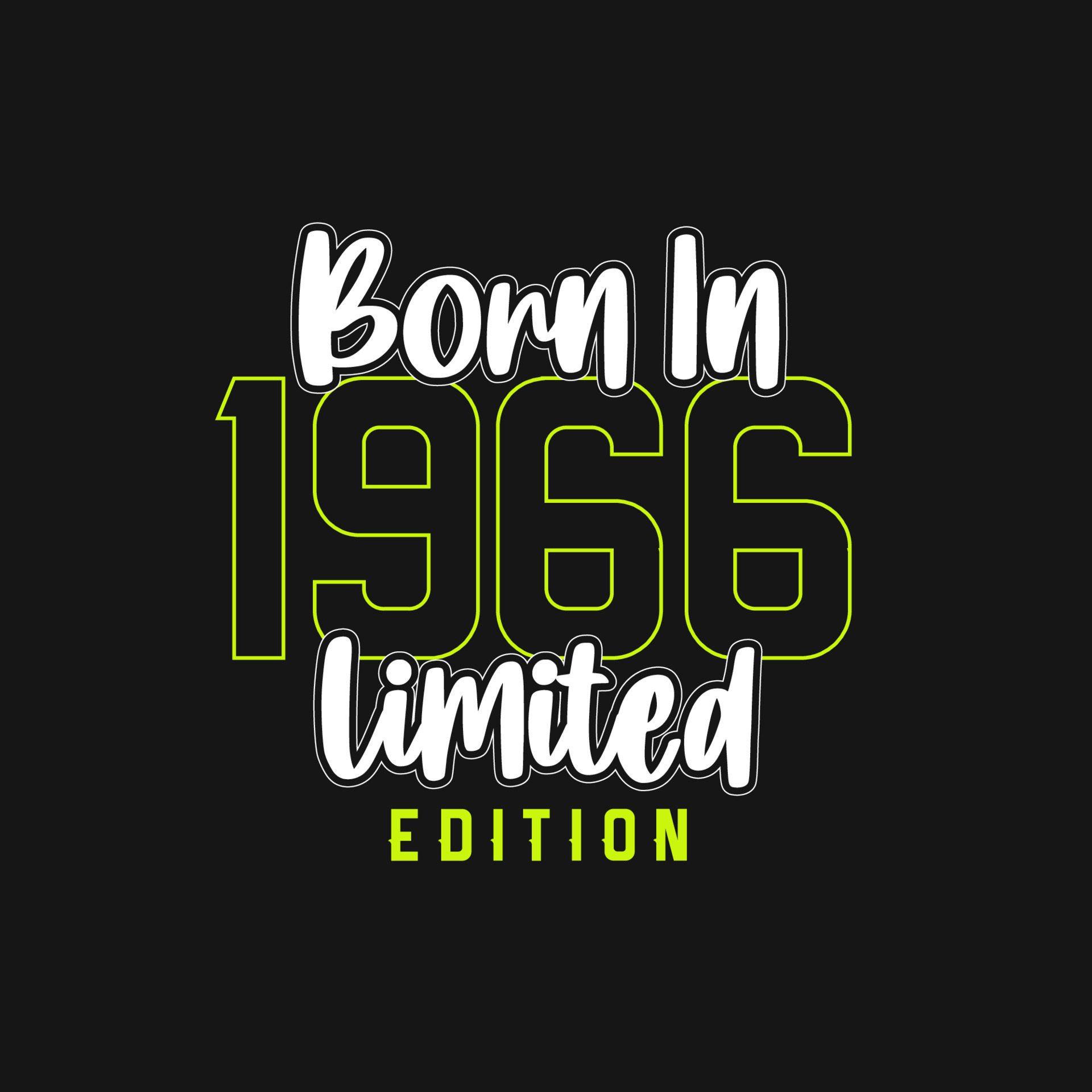 Born in 1966, Limited Edition. Limited Edition Tshirt for 1966 14051244