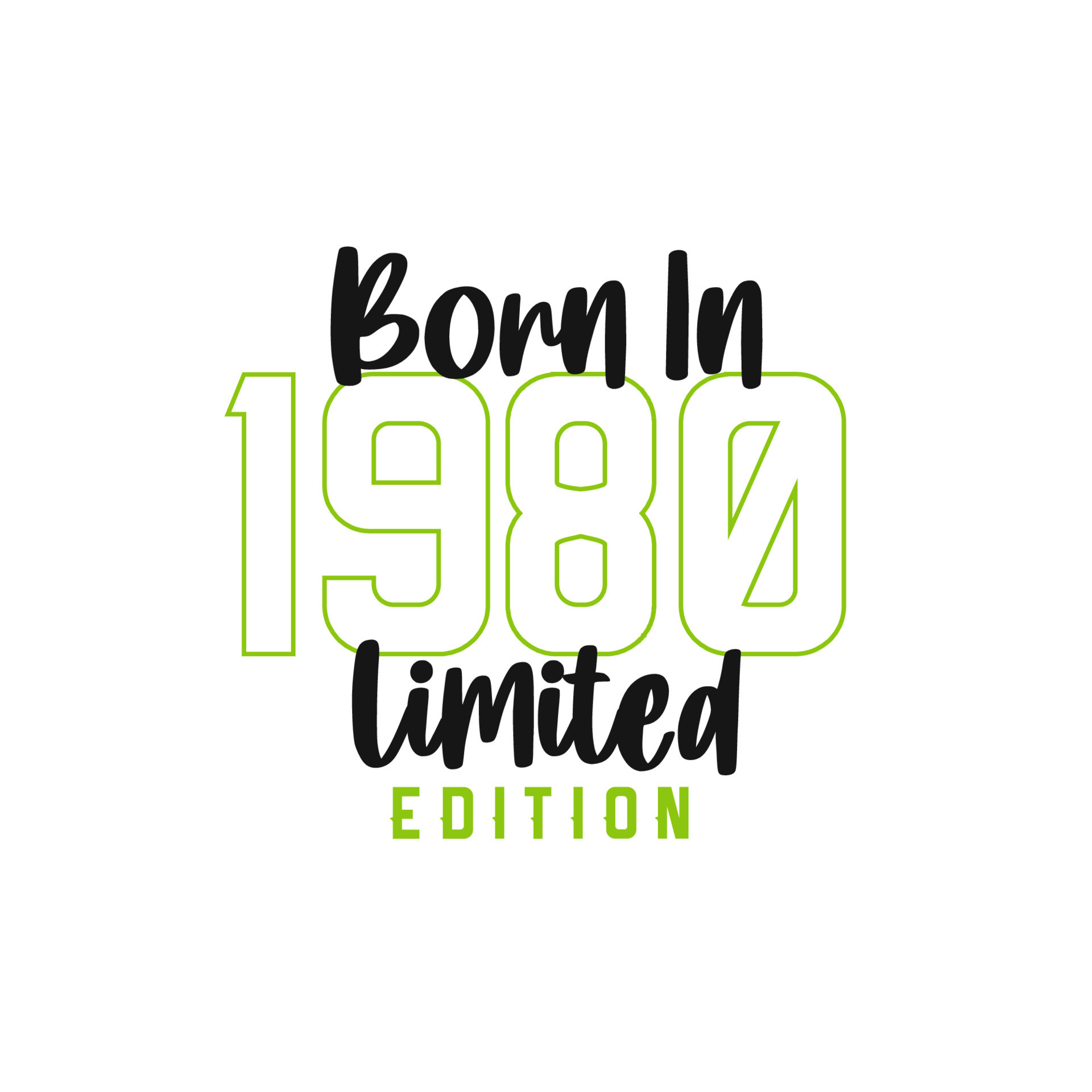 Born in 1980 Limited Edition. Birthday celebration for those born in the year 1980 14052000