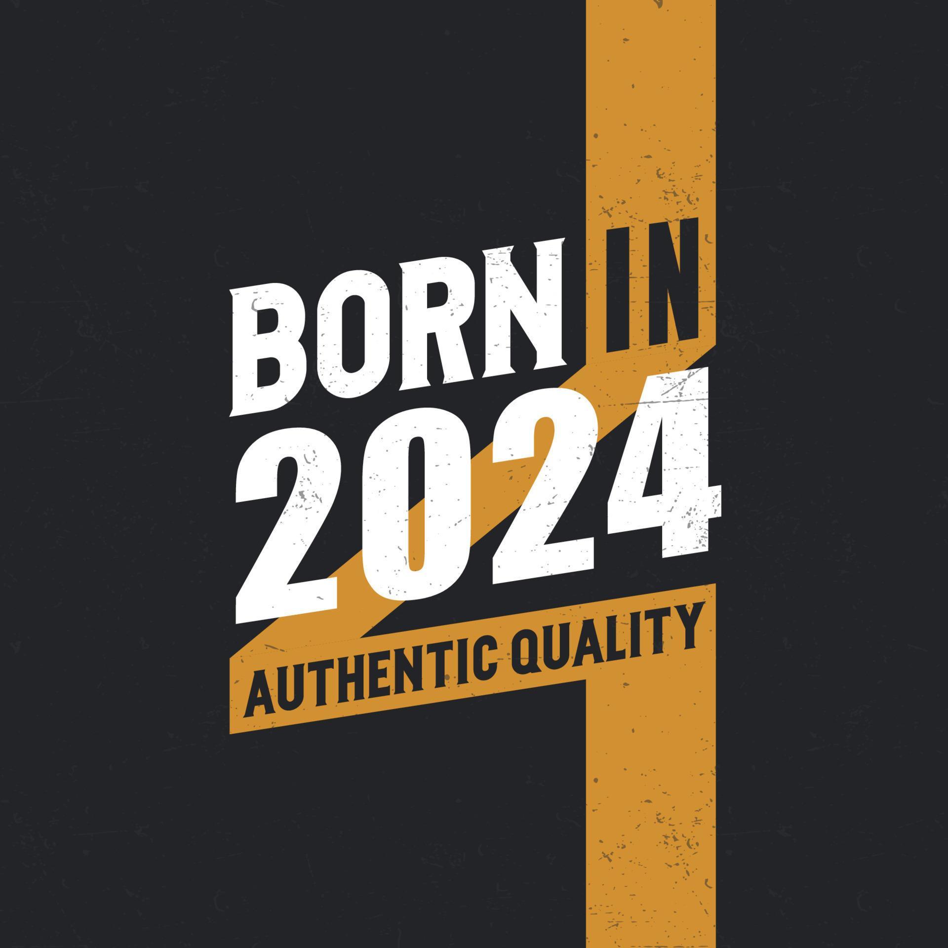 Born in 2025 Authentic Quality 2025 birthday people 14052236 Vector Art