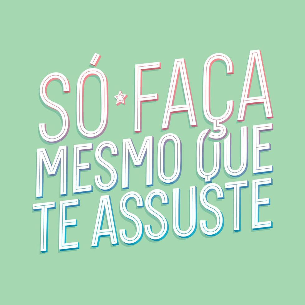 Clean motivational poster in Brazilian Portuguese. Translation - Just do it even if it scare you. vector