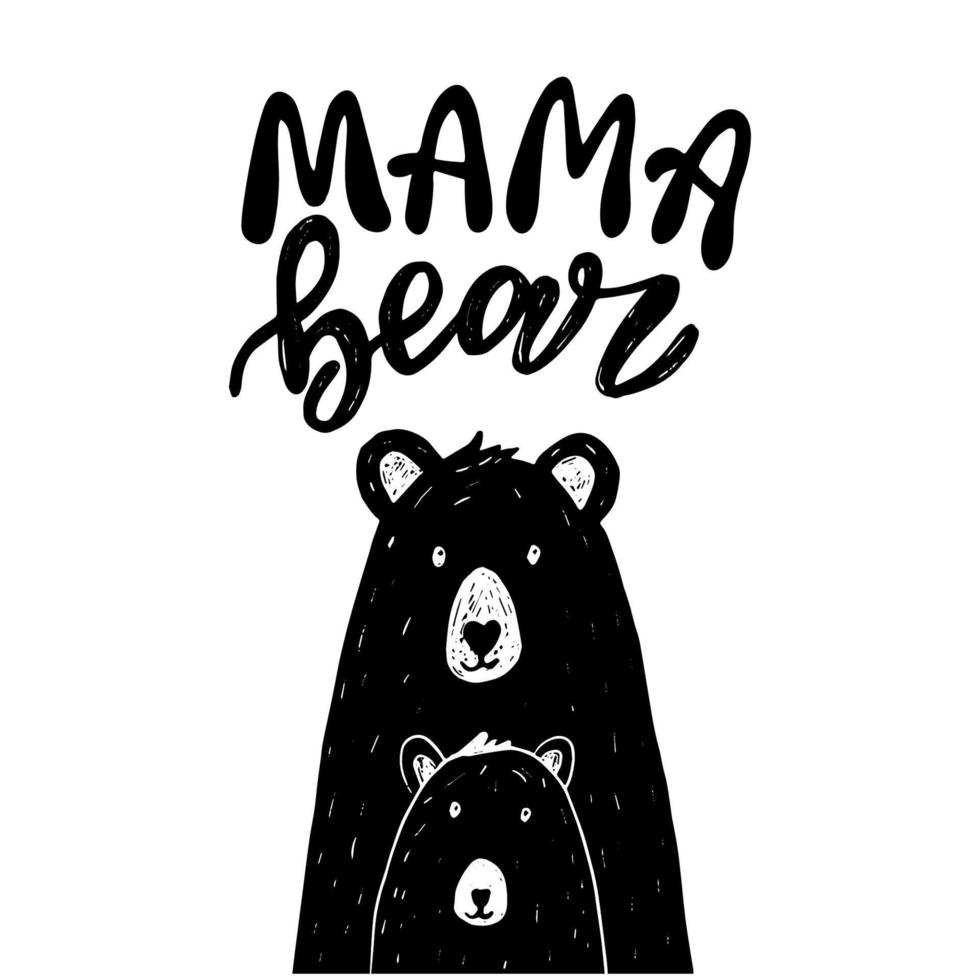 Hand drawn lettering phrase - Mama bear. Scandinavian style illustration with mama and baby bear. vector