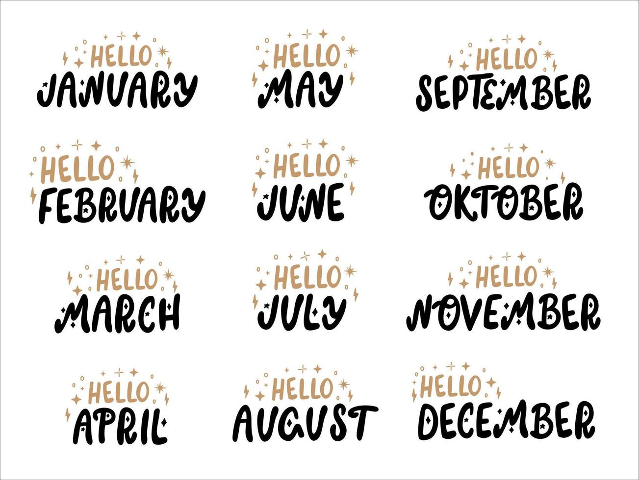 Set of hand drawn playful lettering with names of months and doodles. 12 months with Hello quote. vector