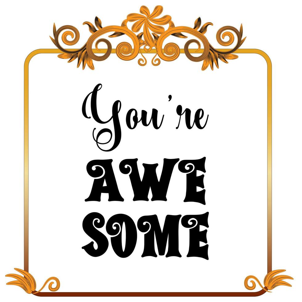 You are Awesome Sign vector