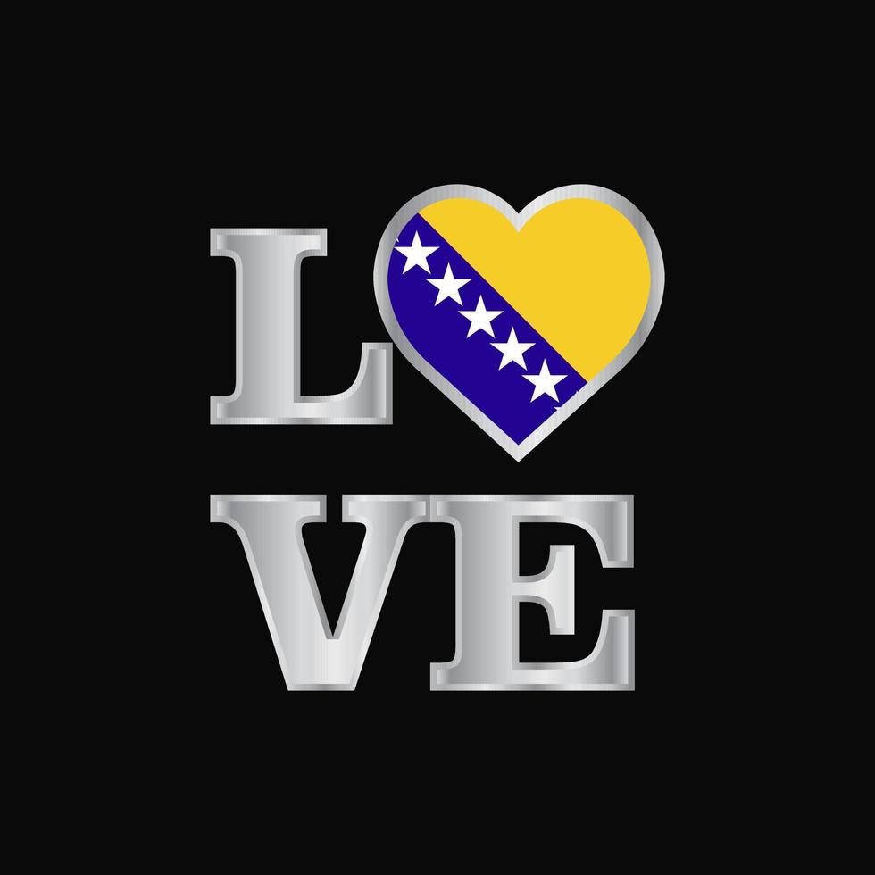 Love typography Bosnia and Herzegovina flag design vector beautiful lettering