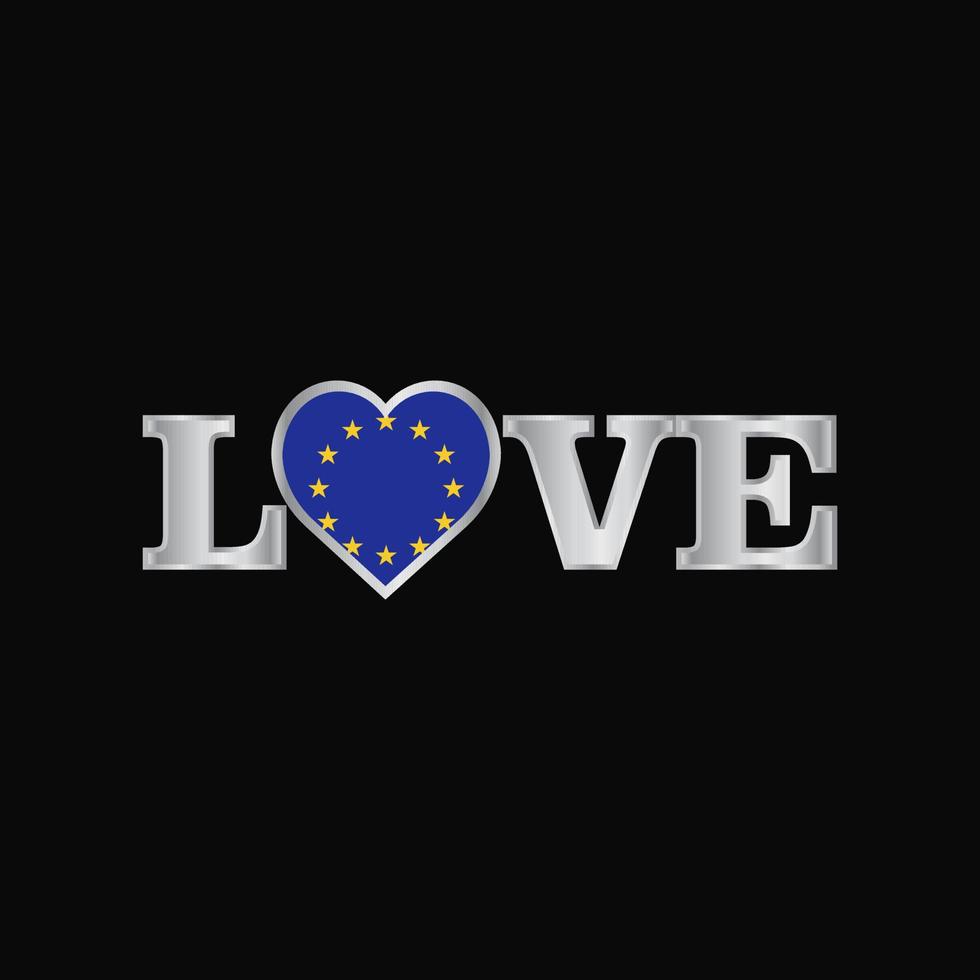 tipografía de amor con el vector de diseño de la bandera de la unión europea