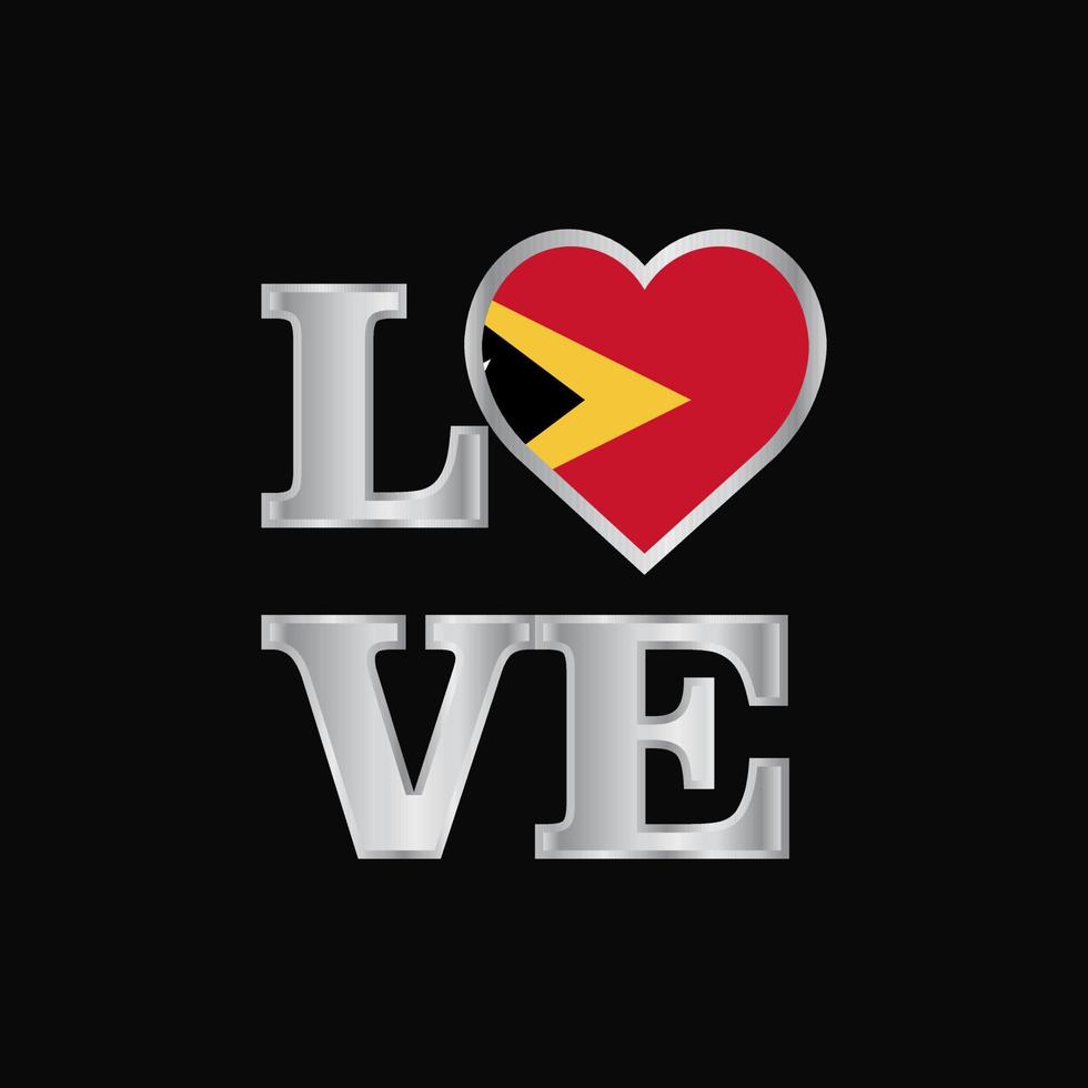 Love typography East Timor flag design vector beautiful lettering