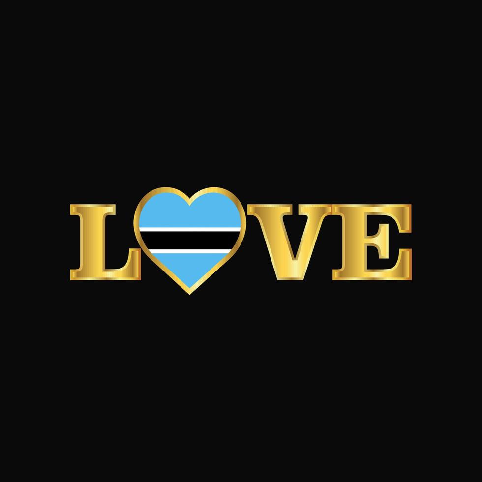 Golden Love typography Botswana flag design vector