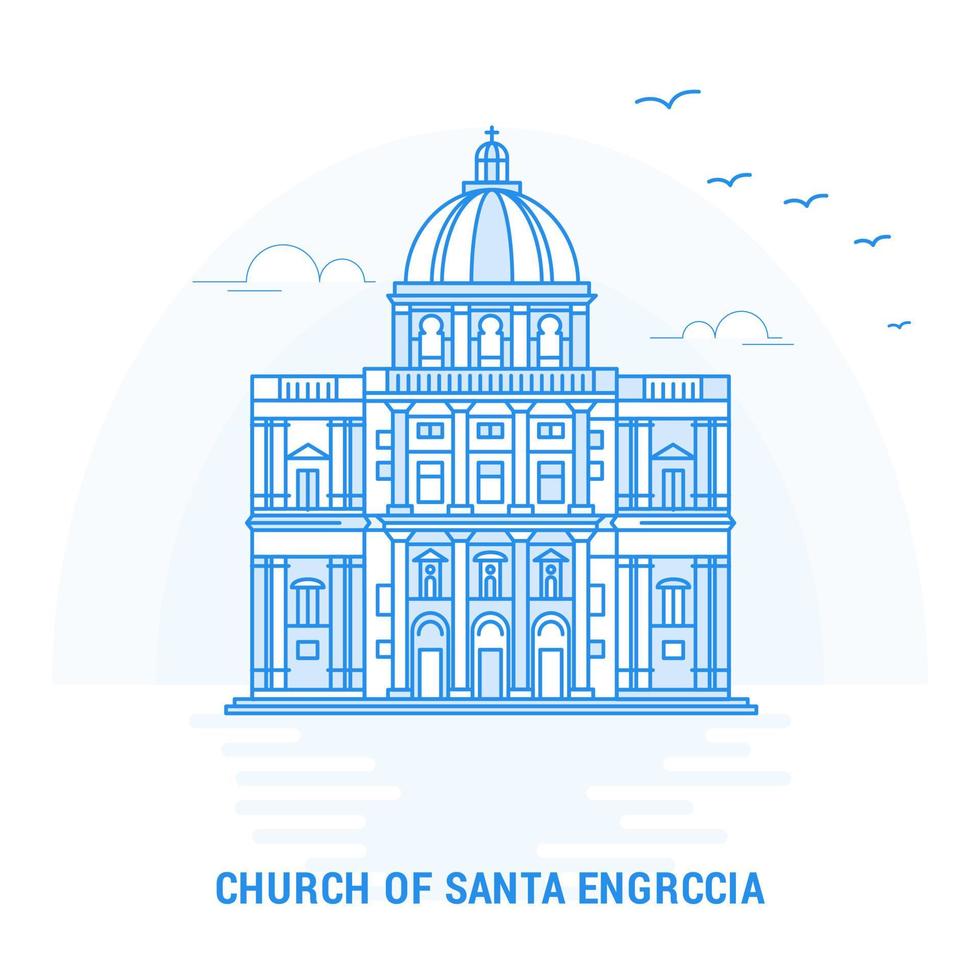 CHURCH OF SANTA ENGRCCIA Blue Landmark Creative background and Poster Template vector