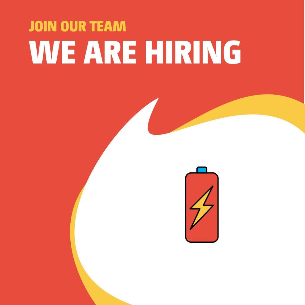 Join Our Team Busienss Company Battery charging We Are Hiring Poster Callout Design Vector background