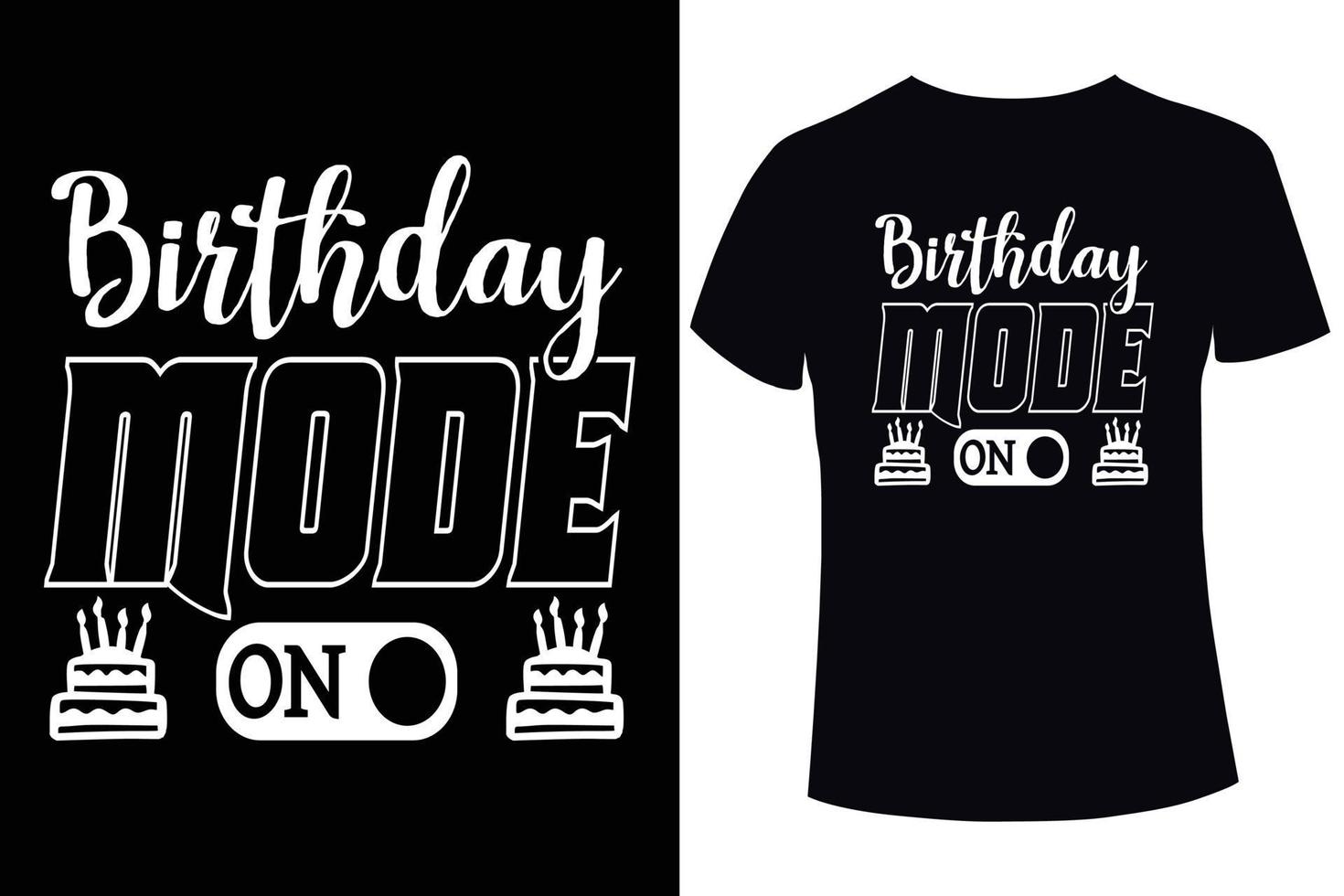 Birthday mode on t-shirt design template vector