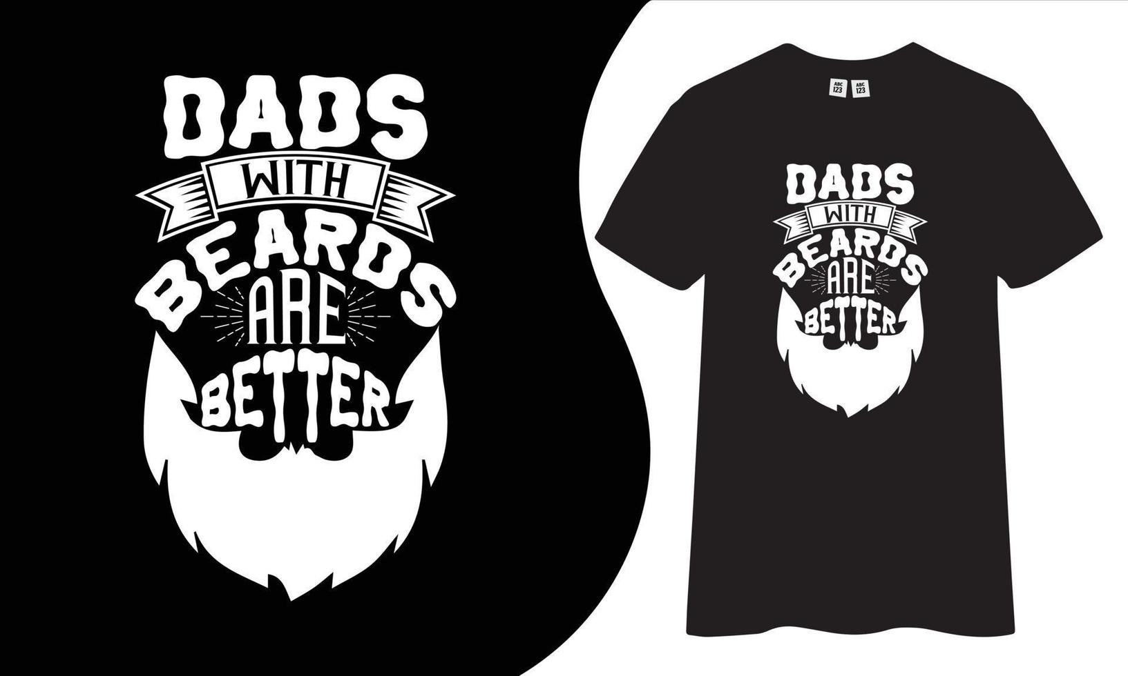 Dads with beards are better t-shirt design. vector