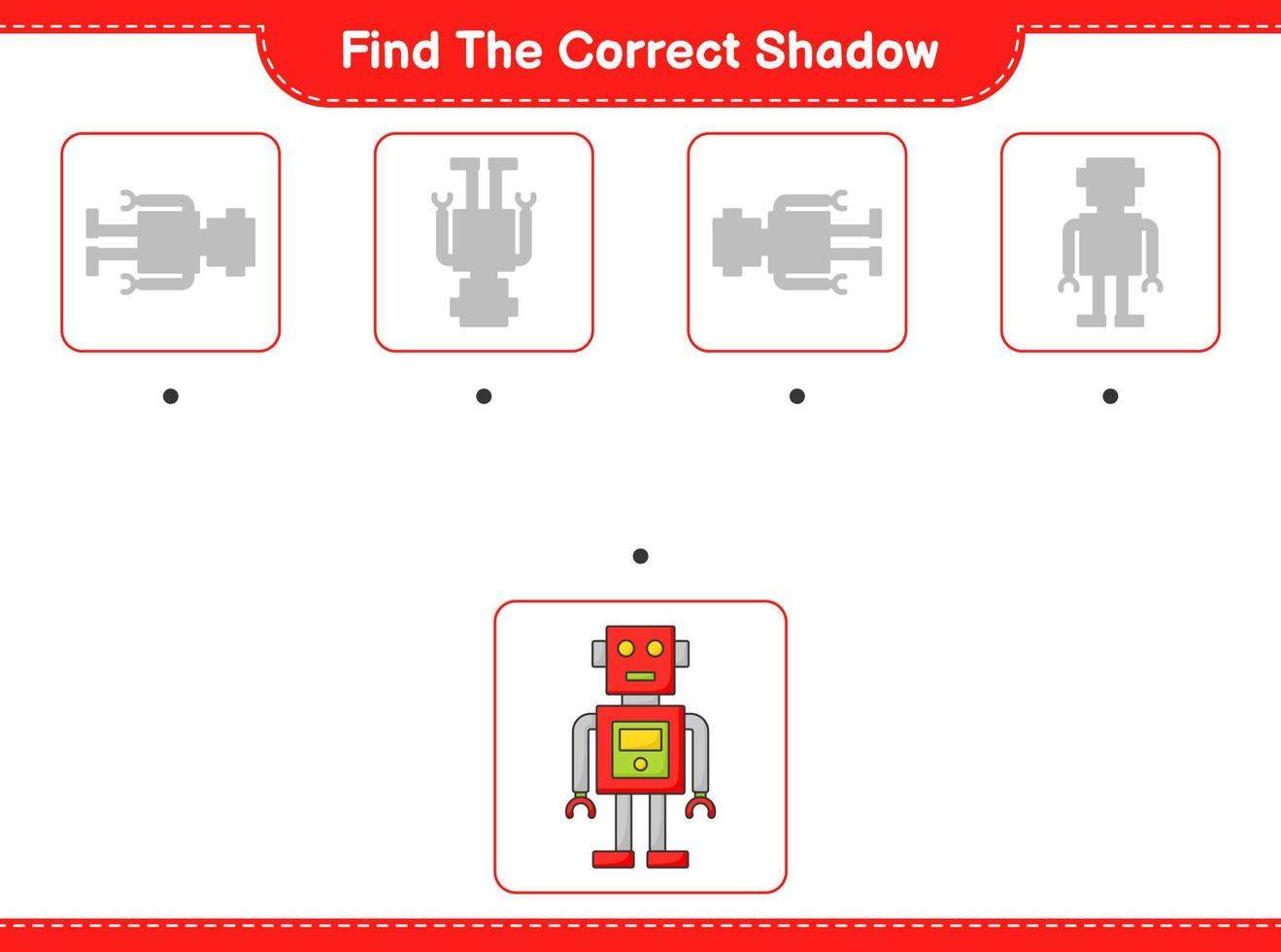 Find the correct shadow. Find and match the correct shadow of Robot Character. Educational children game, printable worksheet, vector illustration