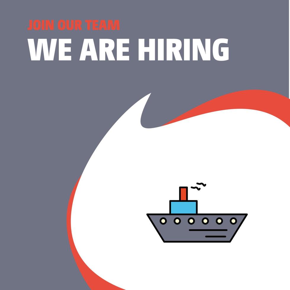 Join Our Team Busienss Company Ship We Are Hiring Poster Callout Design Vector background