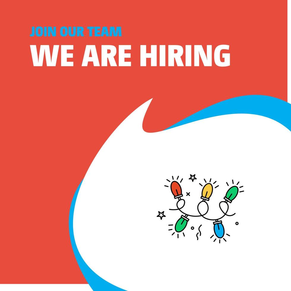 Join Our Team Busienss Company Decoration lights We Are Hiring Poster Callout Design Vector background