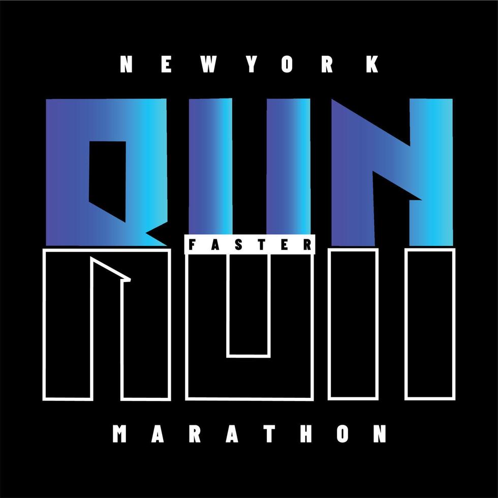 Run Faster typography design t-shirt print vector illustration