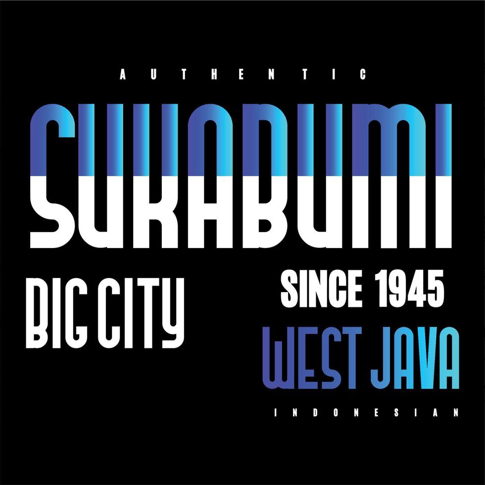 ilustración de vector de impresión de camiseta de diseño de tipografía sukabumi