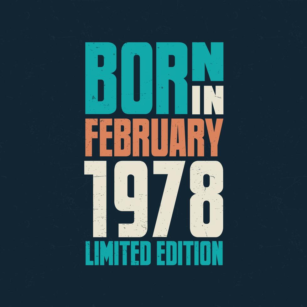 nacido en febrero de 1978. celebración de cumpleaños para los nacidos en febrero de 1978 vector