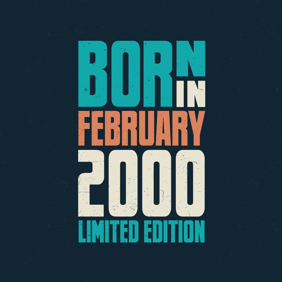 Born in February 2000. Birthday celebration for those born in February 2000 vector