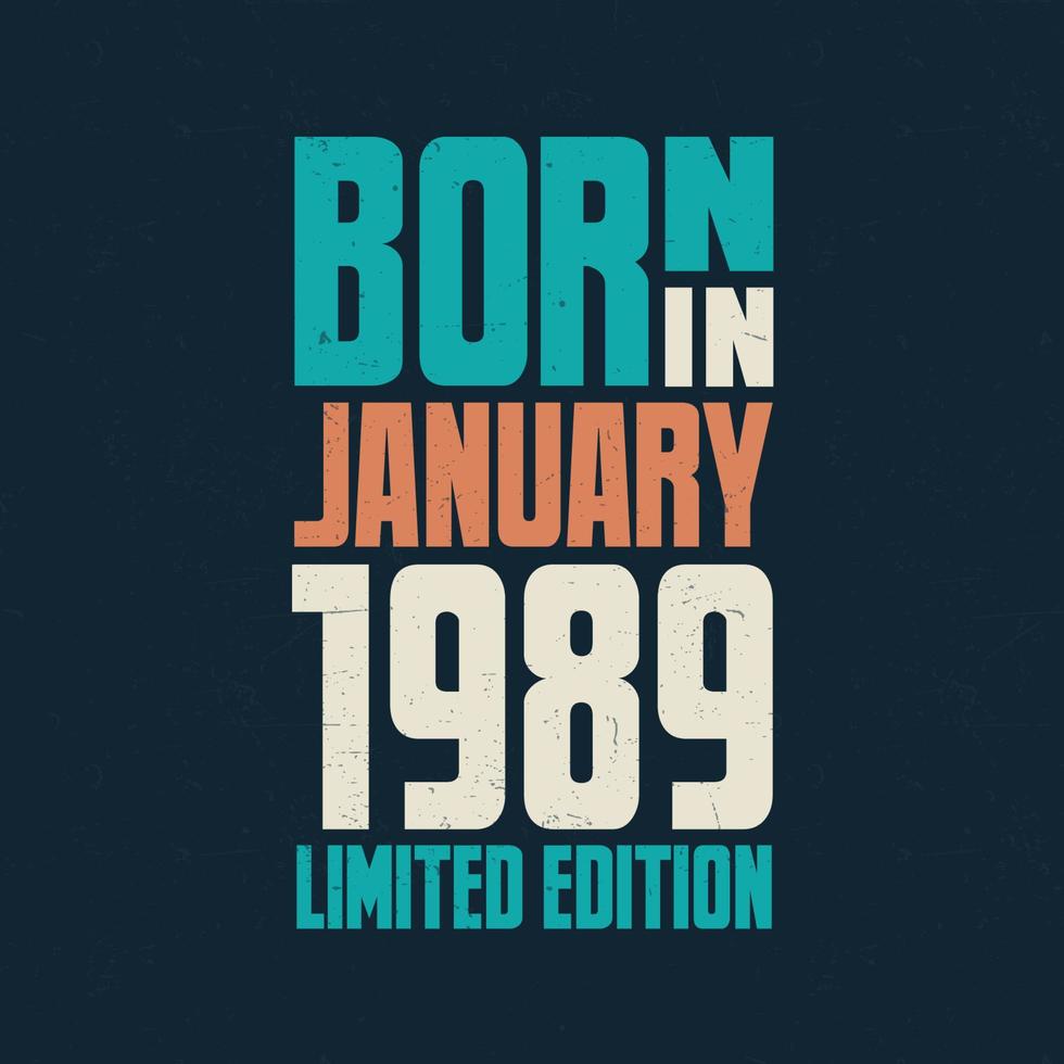 Born in January 1989. Birthday celebration for those born in January 1989 vector