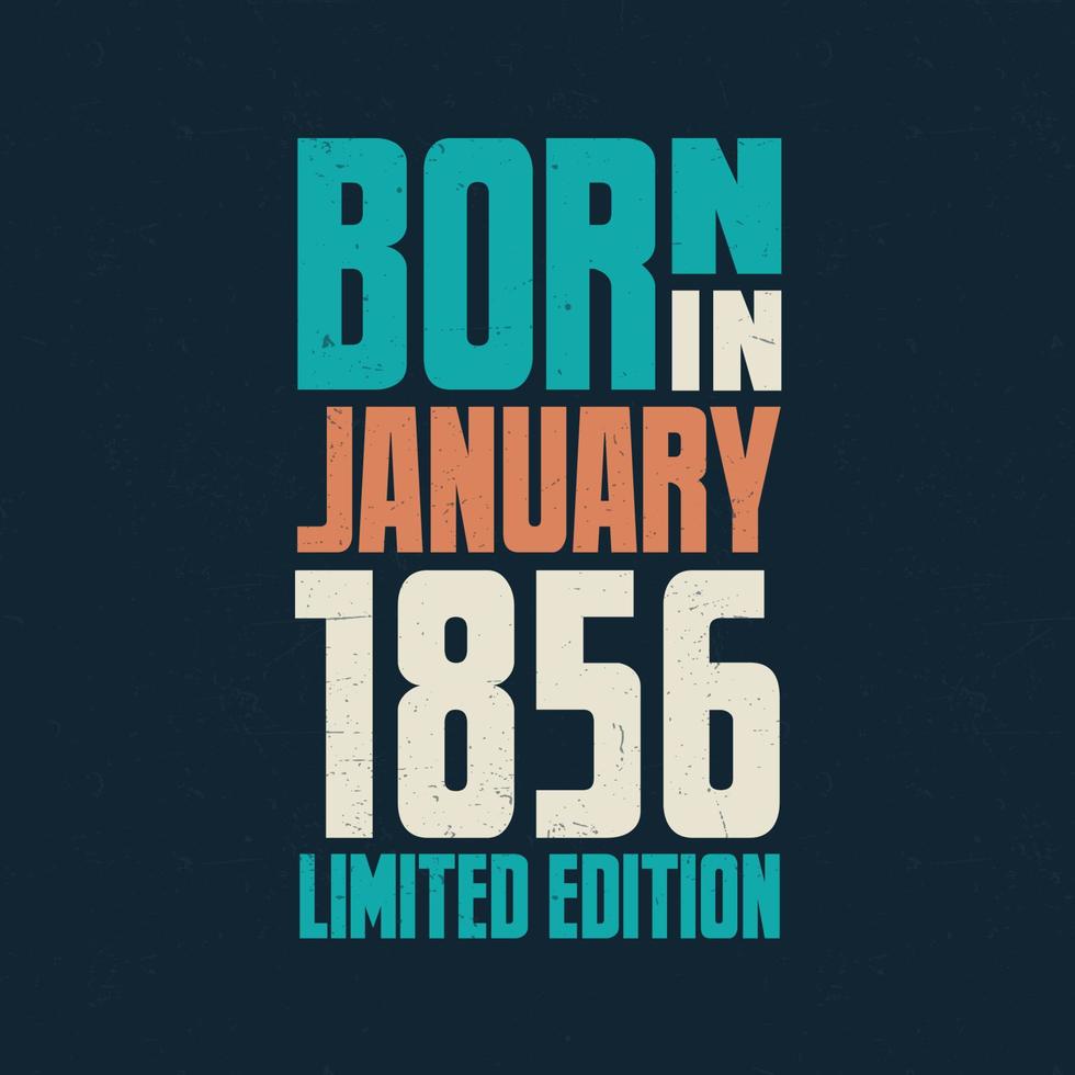 Born in January 1856. Birthday celebration for those born in January 1856 vector