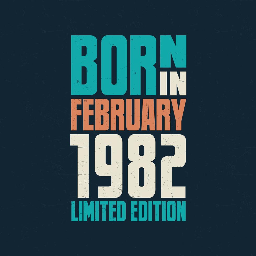 Born in February 1982. Birthday celebration for those born in February 1982 vector