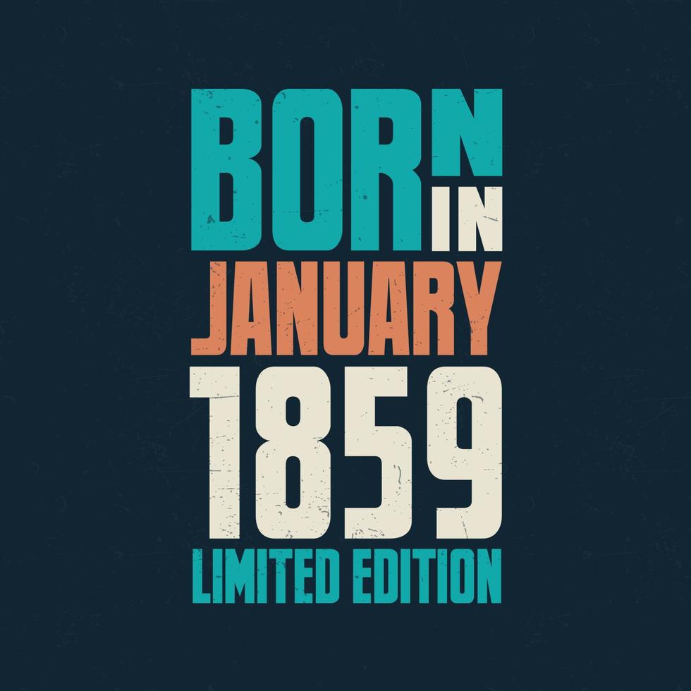 Born in January 1859. Birthday celebration for those born in January 1859 vector