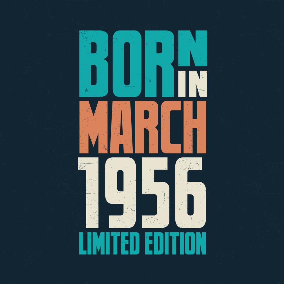 nacido en marzo de 1956. celebración de cumpleaños para los nacidos en marzo de 1956 vector