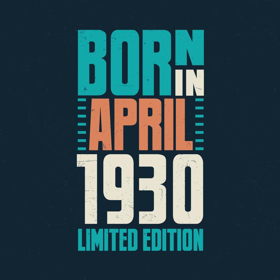 Born in April 1930. Birthday celebration for those born in April 1930 vector